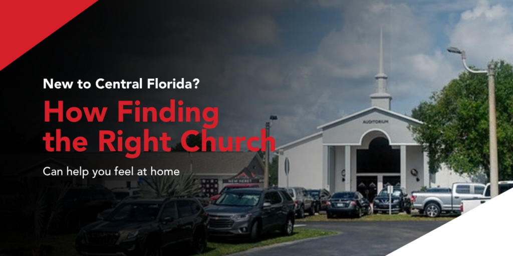 New to Central Florida? How Finding the Right Church Can Help You Feel at Home