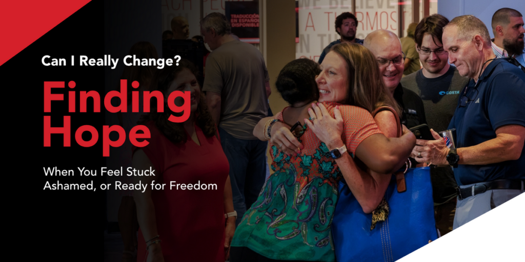 Can I Really Change? Finding Hope When You Feel Stuck, Ashamed, or Ready for Freedom