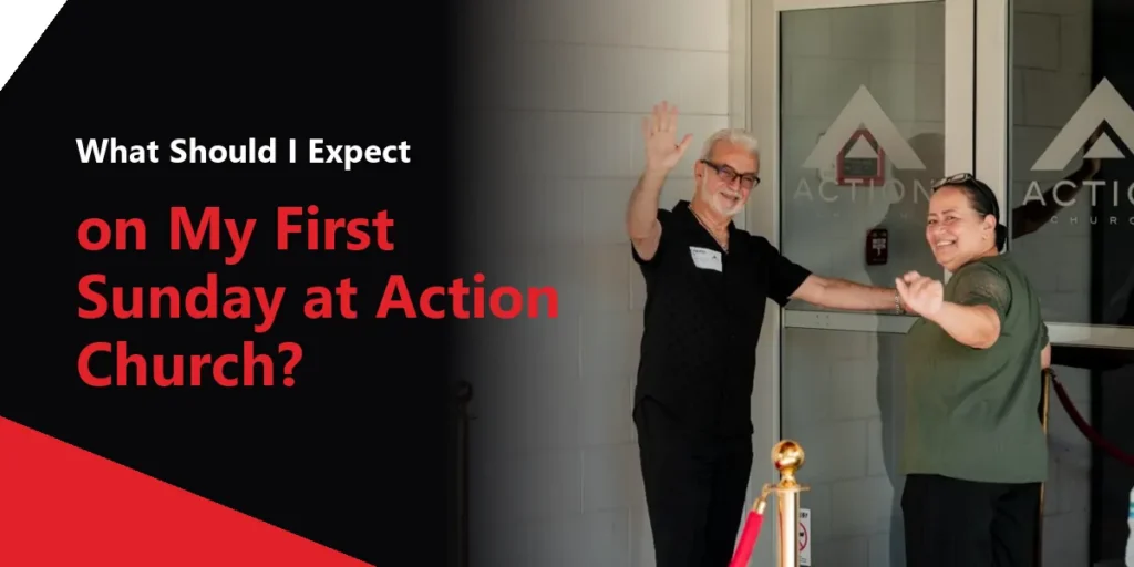 What Should I Expect on My First Sunday at Action Church? A Complete Guide for First-Time Guests